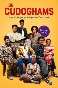 De Cudoghams: Het reilen en zeilen van het gezelligste gezin van Nederland