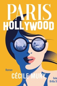 Paris Hollywood: »›Paris Hollywood‹ bringt Sonne in unseren Alltag.«​ Le Parisien​