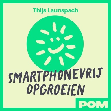 Smartphonevrij opgroeien: Een ongestoorde jeugd voor je kind, zo krijg je het voor elkaar