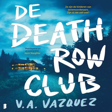 De Death Row Club: Ze zijn kinderen van seriemoordenaars. Zijn zij dat zelf ook?