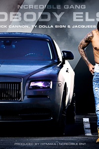 NoBody Else (feat. Nick Cannon, Ty Dolla $ign and Jacquees)