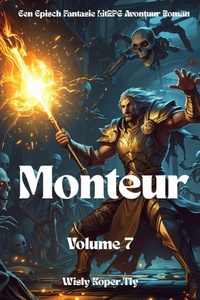 Monteur:Een Episch Fantasie LitRPG Avontuur Roman(Volume 7)