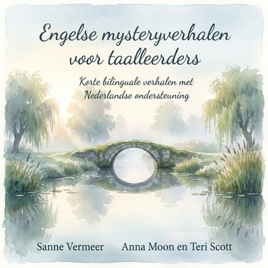 Engelse mysteryverhalen voor taalleerders: Korte bilinguale verhalen met Nederlandse ondersteuning