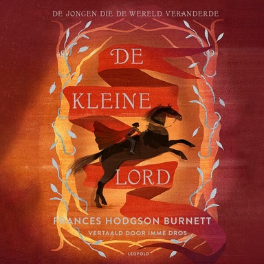 De kleine lord: De jongen die de wereld veranderde