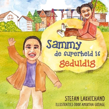 Sammy de superheld 2 - Sammy de superheld is geduldig