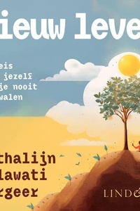 Nieuw leven - Op reis naar jezelf kun je nooit verdwalen