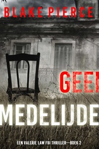 Geen Medelijden (Een Valerie Law FBI Thriller—Boek 2)