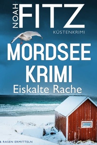 Eiskalte Rache - Mordseekrimi - Herz & Rasen ermitteln, Band 4 (ungekürzt)