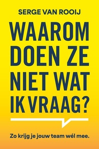Waarom doen ze niet wat ik vraag