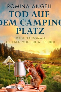 Tod auf dem Campingplatz - Allgäu-Miss Marple - Die Walli ermittelt im Allgäu!, Band 4 (ungekürzt)