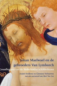 Johan Maelwael en de gebroeders Van Lymborch