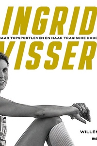 Ingrid Visser: Haar topsportleven en haar tragische dood