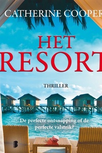 Het resort: De perfecte ontsnapping of de perfecte valstrik?