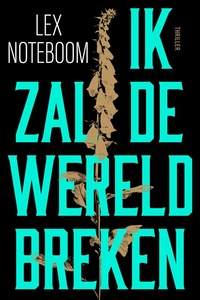 Ik zal de wereld breken
