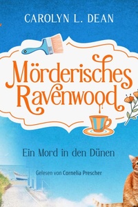 Ein Mord in den Dünen | Ein humorvolles Cosy Crime Hörbuch über eine sympathische Hobbyermittlerin - Mörderisches Ravenwood, Band 2 (Ungekürzt)