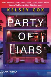 Party of Liars - Du bist eingeladen. Auf die tödlichste Party der Saison (Ungekürzt)
