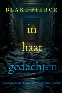 In Haar Gedachten (Een Spannende Jenna Graves Thriller—Boek 2)