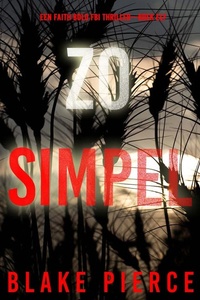 Zo Simpel (Een Faith Bold FBI Thriller—Boek Elf)