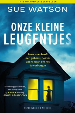 Onze kleine leugentjes: Haar man heeft een geheim, hoever zal hij gaan om het te verbergen