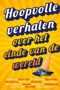 Hoopvolle verhalen over het einde van de wereld
