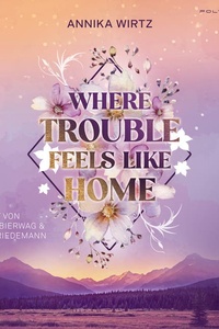 Where Trouble Feels Like Home: Cowboy Romance