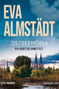 Ostseehölle - Kommissarin Pia Korittki - Pia Korittkis 21. Fall, Teil 21 (Gekürzt)