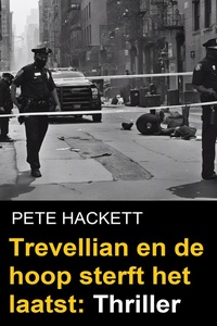 Trevellian en de hoop sterft het laatst: Thriller