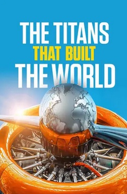 The Titans That Built The World