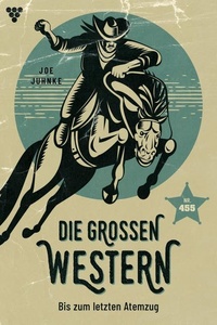 Bis zum letzten Atemzug: Die großen Western 455