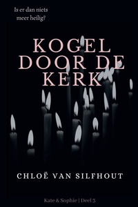 Kate & Sophie 3 - Kogel door de kerk