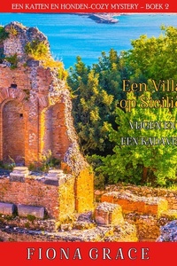 Een Villa op Sicilië: Vijgen en een Kadaver (Een Katten en Honden-Cozy Mystery – Boek 2)