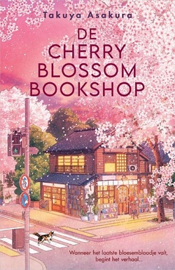 De Cherry Blossom Bookshop: Wanneer het laatste bloesemblaadje valt, begint het verhaal...