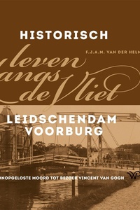 Historisch leven langs de Vliet