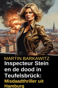 Inspecteur Stein en de dood in Teufelsbrück: Misdaadthriller uit Hamburg