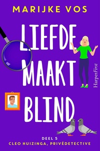 Cleo Huizinga, privédetective 5 - Liefde maakt blind