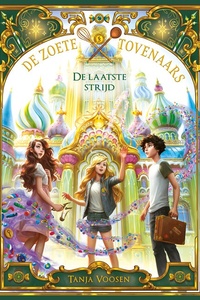 De Zoete Tovenaars - De laatste strijd