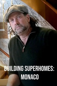 Building Superhomes: Monaco