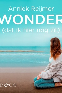 Wonder (dat ik hier nog zit) - waargebeurd verhaal