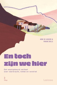 En toch zijn we hier