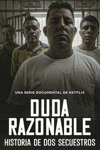 Duda Razonable: Historia de dos secuestros