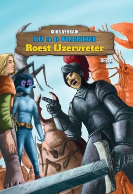 Alex en de Wolpertinger 6 - Roest IJzervreter