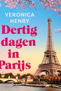 Dertig dagen in Parijs: Juliet heeft dertig dagen om het verleden recht te zetten en haar grote liefde terug te vinden