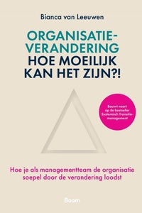 Organisatieverandering: hoe moeilijk kan het zijn?!