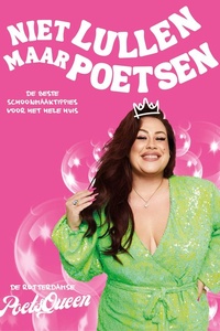 Niet lullen maar poetsen