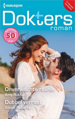 Doktersroman 217 - Onverwachte reünie / Dubbel verrast