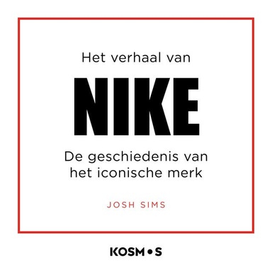 Het verhaal van Nike: De geschiedenis van het iconische merk