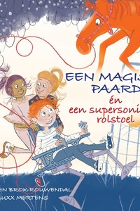 Een magisch paard én een supersonische rolstoel