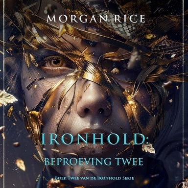 Ironhold: Beproeving Twee (Boek Twee van de Ironhold Serie)