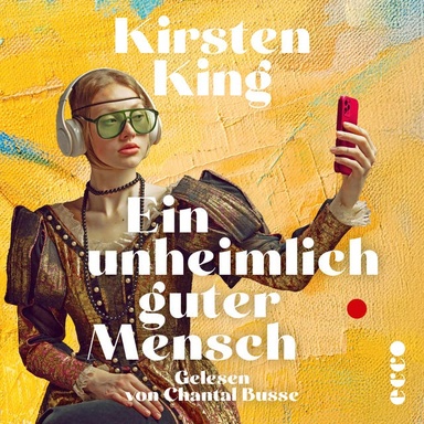Ein unheimlich guter Mensch: Roman | »Messerscharf, urkomisch und doch wird man sich auf schmerzhafte Weise darin wiederfinden.« Monika Kim, Autorin von »Das Beste sind die Augen« | Millenialroman