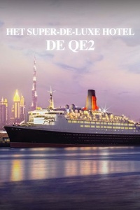 Het Super-de-luxe Hotel De QE2